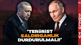 Putin Erdoğan'dan İstediklerini Tek Tek Sıraladı! Erdoğan'ın Suriye Çıkmazı