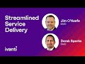 Streamlined Service Delivery