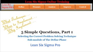 5 Questions: Identifying What CI Technique to Apply: LSS, Kaizen, SMED, Root Cause Analysis, JDI