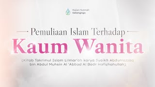 PEMULIAAN ISLAM TERHADAP KAUM WANITA #15