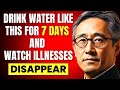 Japanese Doctor: We Drink WATER Like THIS to Treat Severe Health ISSUES | Katsuzo Nishi