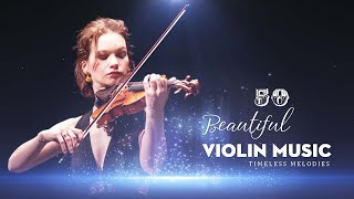 50 Most Beautiful Violin Love Songs of All Time | Best Soft Romantic Violin Melody for Stress Relief
