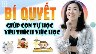 Giúp con Tự Giác Yêu Thích Việc Học  - Cô Thu Lê