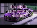 NONSTOP DISCO PARTY NIGHT DJ DANCE THE BEST 2024
