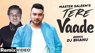 Tere Vaade (Remix) | Master Saleem | DJ Bhanu | Latest Punjabi Songs 2020 | Speed Records