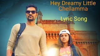 Hey Dreamy Little Chellamma || Lyric Song || Lakshmi Movie (2018)