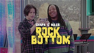 ROCK BOTTOM [ Chapa and Miles]