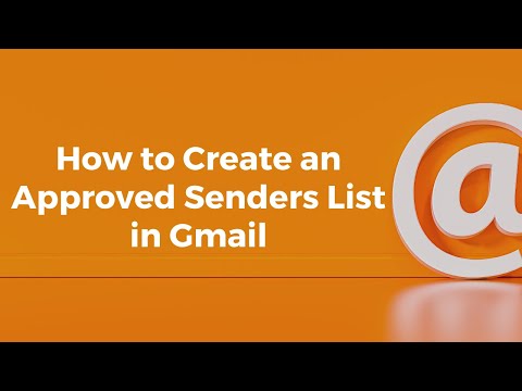 How to Create an Approved Senders List in Gmail