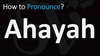 How to Pronounce Ahayah? (CORRECTLY)