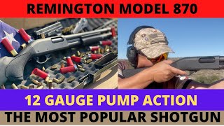 REMINGTON 870 PUMP ACTION SHOTGUN 12 GAUGE | THE MOST POPULAR AND ALL AROUND SHOTGUN | EP#19