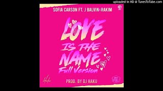 Sofia Carson Ft. J Balvin & Rakim – Love Is The Name (Full Version)