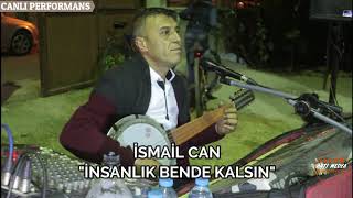 İSMAİL CAN-İNSANLIK BENDE KALSIN 2020 ARTI MEDYA KAYITLARI