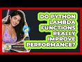 Do Python Lambda Functions Really Improve Performance? - Python Code School