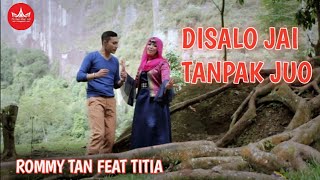 Rommy Tan feat Titia - DISALO JAI TAMPAK JUO [Official Music Video] Album Duet