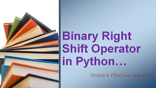 Bitwise Right Shift Operator in Python || Right Shift operator in Python || Python Right shift