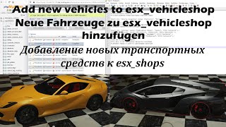 Fivem How to add vehicles to esx_vehicleshop ENG/DEU/РУС (Fahrzeuge hinzufügen, добавлять транспорт)