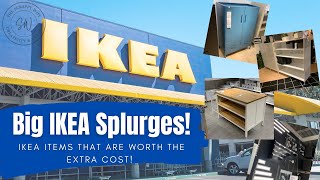 Big IKEA Splurges! || Are they worth it?