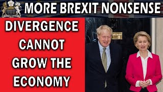 Why Brexit Divergence Cannot Grow the Economy