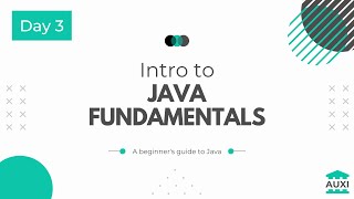Variables and Control Flow - Intro to Java Fundamentals - Day 3