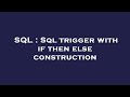 SQL : Sql trigger with if then else construction