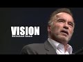 VISION | Arnold Schwarzenegger  - Motivational Speech