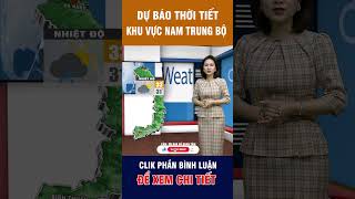 Thời tiết ngày 10/9/2023 | Đà Nẵng đến Bình Thuận thời tiết oi nóng có mưa vài nơi #dubaothoitiet