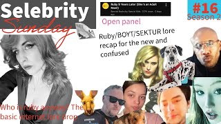 Selebrity Sunday S2 #16 WHO IS RUBY the basic lore drop + DDOG + KING + JEREMY explains wtf happened