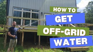 Building an Off Grid Water System - Step by Step!