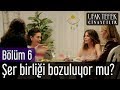 Ufak Tefek Cinayetler 6. Bölüm - Şer Birliği Bozuluyor mu?