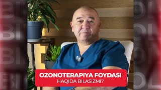 Ozonoterapiya foydasi haqida bilasizmi?