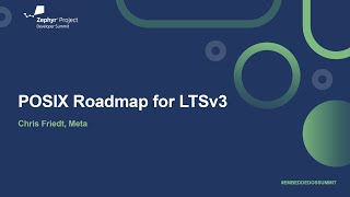 POSIX Roadmap for LTSv3 - Chris Friedt, Meta