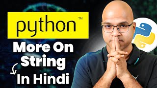 More on String in Python | 7