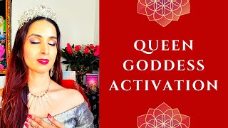 Queen Goddess Activation and Meditation