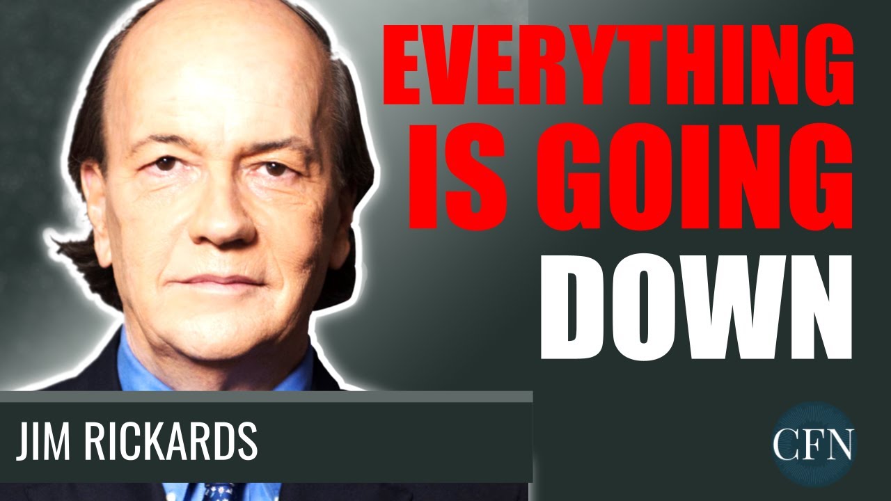 Jim Rickards Everything Is Going Down Youtube
