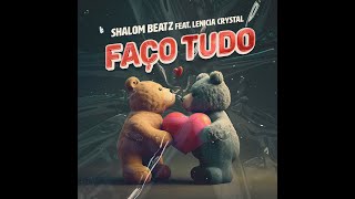 Shalom Beatz - Faço Tudo (feat. Lenícia Crystal)