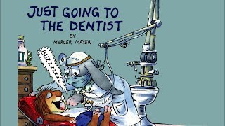 Just Going to the Dentist by Mercer Mayer - Little Critter - Read Aloud Books for Children