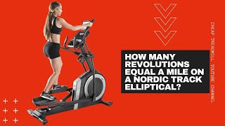 How Many Revolutions Equal a Mile on a NordicTrack Elliptical?