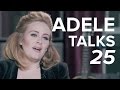 Adele Explains '25' Inspiration