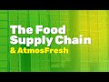 The Food Supply Chain with AtmosFresh