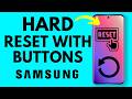 How to Hard Reset a Samsung Phone with Buttons