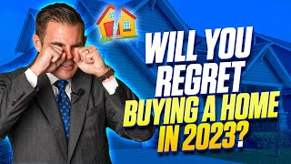 Will you regret buying a home in 2023? | Richmond, Virginia Real Estate
