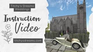 Titchy's Dreams Weddings Instruction Video