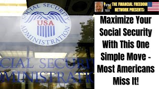 Max Out Your Social Security with This One SIMPLE Trick! Most People Miss It!