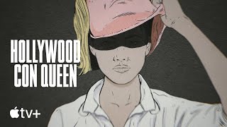 Hollywood Con Queen —  Trailer | Apple TV+