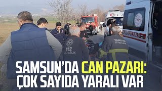 Samsun Vezirköprü'de kazada can pazarı: Çok sayıda yaralı var