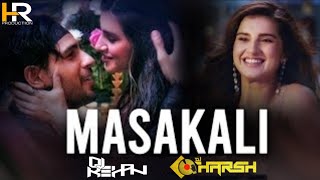 Masakali 2.0 (Remix) | DJ REHAN x DJ HARSH | Sidharth Malhotra | Tara Sutaria | HR PRODUCTION