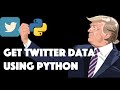 How to get TWITTER data and analyze it using Python [official API]