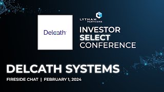 Delcath Systems Fireside Chat @ Lytham Partners 2024 Investor Select Conference