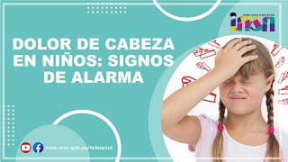 DOLOR DE CABEZA EN NIÑOS: SIGNOS DE ALARMA