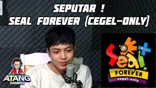 INFO SEAL FOREVER (CEGEL-ONLY) RPG ? + DEBAT PANAS #sealonline #2024